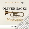 Musicofilia. Audiolibro. Download MP3 ebook di Oliver  Sacks