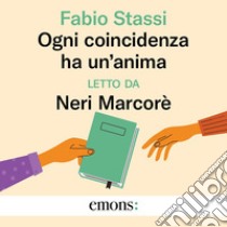 Ogni coincidenza ha un'anima. Audiolibro. Download MP3 ebook di Fabio Stassi