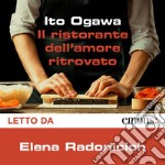 Il ristorante dell'amore ritrovato. Audiolibro. Download MP3