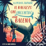 Il ragazzo che incontrò una balena. Audiolibro. Download MP3