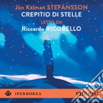 Crepitio di stelle. Audiolibro. Download MP3 ebook di Silvia Cosimini