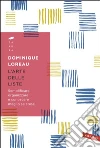 L'arte delle liste: Semplificare, organizzare e conoscere meglio sé stessi. E-book. Formato EPUB ebook di Dominique Loreau