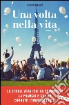 Una volta nella vita. E-book. Formato PDF ebook di Ahmed Dramè