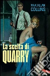 La scelta di Quarry. E-book. Formato EPUB ebook di Max Allan Collins