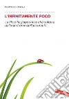 L'infinitamente poco: La filosofia giapponese che ci libera dalla sindrome dell'accumulo. E-book. Formato EPUB ebook di Dominique Loreau