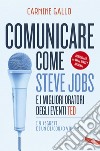 Comunicare come Steve Jobs e i migliori oratori degli eventi TED: I 9 segreti di un discorso vincente. E-book. Formato PDF ebook