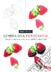 Sembra una fotografia!: Disegnare e dipingere con la tecnica dell'IPERREALISMO. E-book. Formato PDF ebook di Mark Crilley