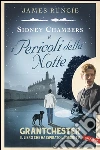 Sidney Chambers e i pericoli della notte. E-book. Formato EPUB ebook di James Runcie