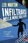 Infiltrarsi nella mente degli altri. E-book. Formato PDF ebook di Leo Martin