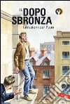Il dopo sbronza. Istruzioni per l'uso. E-book. Formato PDF ebook di Jason Hazeley