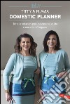 Titty & Flavia Domestic planner: Tutte le soluzioni per una casa più pulita e una vita più leggera. E-book. Formato PDF ebook di Flavia Alfano