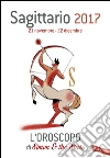 Sagittario 2017: L'oroscopo di Simon & the Stars. E-book. Formato EPUB ebook di Simon & the Stars