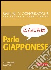 Parlo giapponese: 4000 vocaboli, 2000 frasi. E-book. Formato PDF ebook