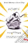 Divento scrittore: Il metodo completo ed efficace per rendere pubblicabile ogni romanzo. E-book. Formato EPUB ebook di Dave King