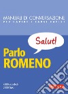 Parlo Romeno: 4000 vocaboli, 2000 frasi. E-book. Formato PDF ebook