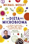 La dieta del microbioma: Prenditi cura del tuo intestino per potenziare le difese immunitarie, eliminare gli attacchi di fame e perdere peso senza fatica. E-book. Formato EPUB ebook