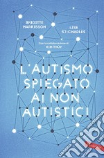 L'autismo spiegato ai non autistici. E-book. Formato EPUB ebook