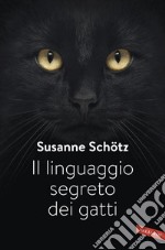 Il linguaggio segreto dei gatti. E-book. Formato EPUB ebook