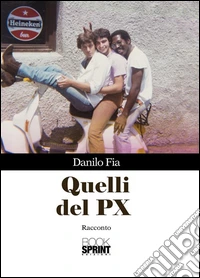 Quelli del PX. E-book. Formato EPUB ebook