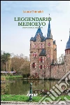 Leggendario Medioevo. E-book. Formato EPUB ebook di Laura Grimaldi