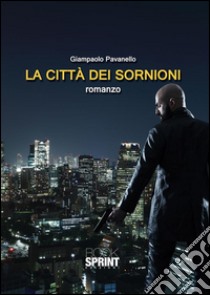 La città dei sornioni. E-book. Formato EPUB ebook di Giampaolo Pavanello