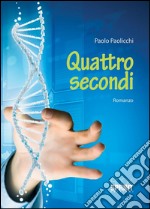 Quattro secondi. E-book. Formato EPUB