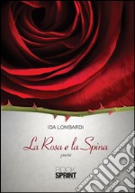 La rosa e la spina. E-book. Formato EPUB ebook