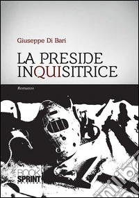 La preside inquisitrice. E-book. Formato EPUB ebook
