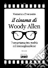 Il cinema di Woody Allen. E-book. Formato EPUB ebook di Veronica Crescente