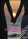 L'angelo che diventò diavolo. E-book. Formato EPUB ebook di Arianna Nese