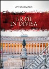 Eroi in divisa. E-book. Formato EPUB ebook