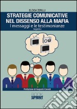 Strategie comunicative nel dissenso alla mafia. I messaggi e le testimonianze. E-book. Formato PDF ebook