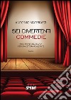 Sei divertenti commedie. E-book. Formato EPUB ebook di Antonio Materazzi