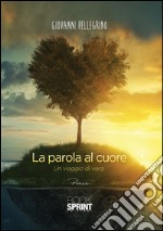 La parola al cuore. Un viaggio di versi. E-book. Formato EPUB ebook