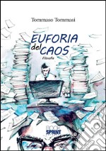 Euforia del caos. E-book. Formato EPUB ebook