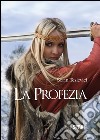 La profezia. E-book. Formato EPUB ebook