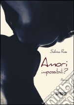 Amori impossibili?. E-book. Formato EPUB ebook