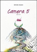 Camera 5. E-book. Formato EPUB ebook