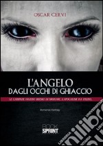 L'angelo degli occhi di ghiaccio. E-book. Formato EPUB