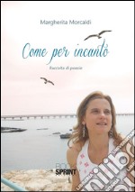 Come per incanto. E-book. Formato EPUB ebook