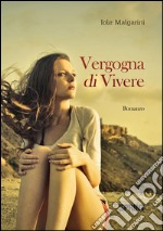 Vergogna di vivere. E-book. Formato EPUB ebook