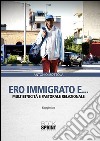 Ero immigrato e... Multietnicità e pastorale relazionale. E-book. Formato PDF ebook