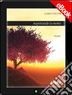 Aspettando la morte. E-book. Formato EPUB ebook