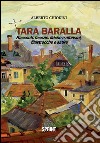 Tara Baralla. Racconti, facezie, liriche e aforismi, filastrocche e satire. E-book. Formato EPUB ebook