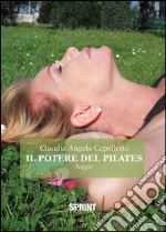 Il potere del pilates. E-book. Formato EPUB ebook