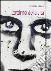 L'attimo della vita. E-book. Formato EPUB ebook di Gianni De Ferrari