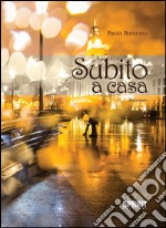 Subito a casa. E-book. Formato EPUB ebook