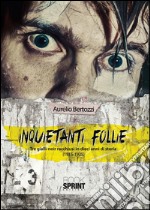 Inquietanti follie. E-book. Formato EPUB ebook