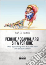 Perchè accapigliarsi si fa per dire. E-book. Formato EPUB ebook