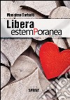 Libera Estemporanea. E-book. Formato EPUB ebook